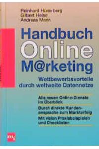 Handbuch Online-M_372rketing : Wettbewerbsvorteile durch weltweite Datennetze.   - (Hrsg.)