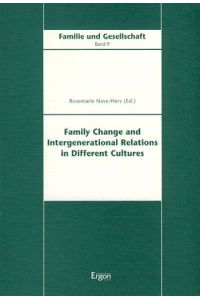 Family change and intergenerational relations in different cultures.   - Familie und Gesellschaft 9.