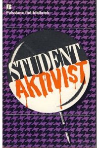 Student-Aktivist. Uddannelsesproblemer idag og imorgen.