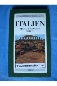 Italien : archäologischer Führer.   - [Aus dem Ital. von Gabriela Füsslin ...].