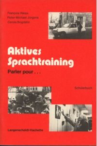Aktives Sprachtraining - Parler pour. . .   - Schülerbuch