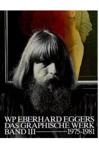 WP Eberhard Eggers - Das graphische Werk III: 1975-1981.