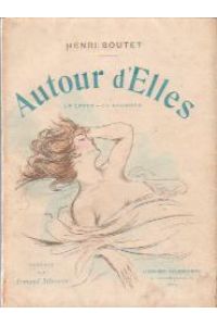 Autour D'Elles; Le Lever - Le Coucher; nummeriert: Nr. 30 Von 30, Signiert.