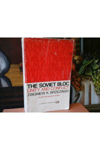 The Soviet Bloc.   - Unity and Conflict.