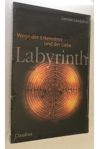 Labyrinth : Wege der Erkenntnis und der Liebe