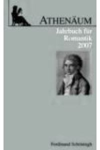 Athenäum, Jahrbuch für Romantik 2007: Bd 17