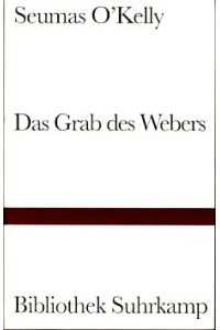 Das Grab des Webers.   - Aus d. Engl. Dt. von Kurt Heinrich Hansen. Bibliothek Suhrkamp , Bd. 177