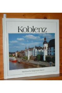 Koblenz.   - Fotos:. Text: Hans-C. Hoffmann. Übers.: Engl.: Michael Meadows. Franz.: Mireille Patel