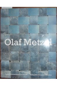 Montag mit Freitag/Monday till Friday: Olaf Metzel.   - Institut Mathildenhöhe Darmstadt.