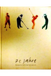 75 Jahre Stuttgarter Golf-Club Solitude e. V. Rückblick - Einblick - Ausblicke. Eine Dokumentation zum Jubiläum 1927 - 2002.   - Textredaktion: Jonas Friedrich.