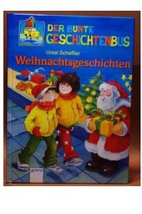 Der bunte Geschichtenbus. Weihnachtsgeschichten. (Ab 7 J. ).