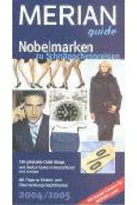 Merian guide Nobelmarken zu Schnäppchenpreisen. 190 getestete Outlet Shops und Outlet Center in Deutschland und Europa.