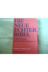 Jesaja II 13 - 39.   - Die  neue Echter-Bibel : Kommentar zum Alten Testament mit der Einheitsübersetzung.