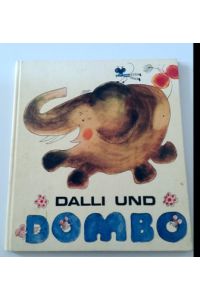 Dalli und Dombo : Geschichten u. Lieder für Kinder, Manfred Hinrich. Mit Bildern von Konrad Golz