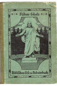 Biblisches Lese- und Arbeitsbuch mit einem den religiösen Lernstoff für die Berliner Gemeindeschule enthaltenen Anhang.   - Mit Vorwort zur Neubearbeitung 1927. Mit Abbildungen.