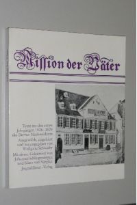 Mission der Väter. Texte aus den ersten Jahrgängen 1826 - 1828 des Barmer Missionsblattes.