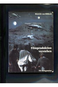 Filmproduktion verstehen  - TR-Praktikum ; Bd. 7
