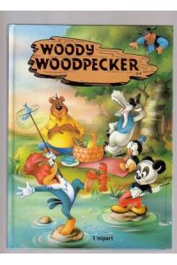 Woody Woodpecker. Das beliebte Kinderbuch zum Film.