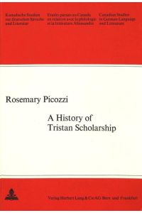 History of Tristan Scholarship (Canadian Studies in German Language & Literature)