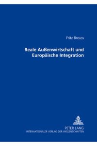 Reale Außenwirtschaft und europäische Integration.