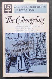 The Changeling - A University Paperback Text The Revels Plays -  - (Reprinted)  UP 376 -