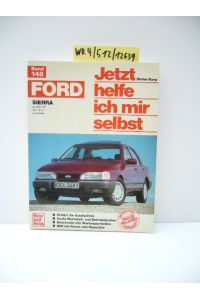 Jetzt helfe ich mir selbst. - Stuttgart : Motorbuch-Verl.   - Bd. 148.,  Ford Sierra