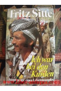 Ich war bei den Kurden  - Augenzeuge eines Lebenskampfes,
