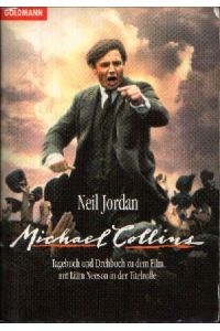Michael Collins  - Tagebuch und Drehbuch zum Film