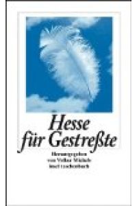Hesse für Gestreßte.   - Vorgestellt von Volker Michels. Insel-Taschenbuch 2538.