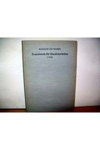 Französisch für Handelsschulen  - H. Rotzler ; W. Weber   1. Teil