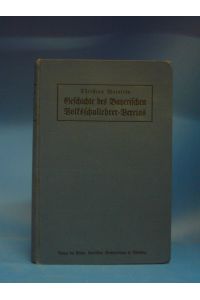 Der Bayerische Volksschullehrer-Verein. Die Geschichte seiner ersten 50 Jahre 1861-1911