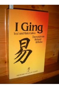 I-ging : Text und Materialien.   - aus dem Chines. übers. von, Diederichs gelbe Reihe.