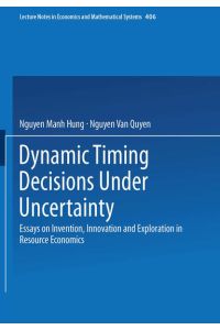 Dynamic timing decisions under uncertainty : essays on invention, innovation and exploration in resource economics.   - Nguyen Manh Hung , Nguyen Van Quyen, Lecture notes in economics and mathematical systems
