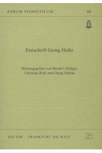 Festschrift Georg Heike.   - hrsg. von ..., Forum phoneticum