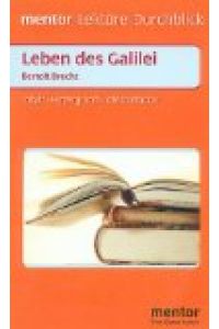 Mentor Leküre Durchblick: Bertolt Brecht, Leben des Galilei - Inhalt, Hintergrund, Interpretation: Brecht: Leben DES Galilei