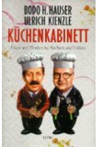 Küchenkabinett : Essen und Trinken bei Rechten und Linken.   - Ulrich Kienzle. Hrsg. von Stephan Reichenberger unter Mitarb. von Dorothea Friedrich ...