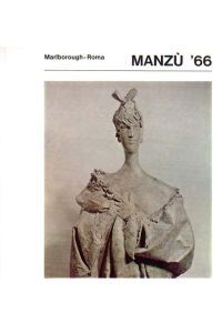 Manzu ´66. Marzo - Aprile 1967, Marlborough Galleria d´Arte, Roma.