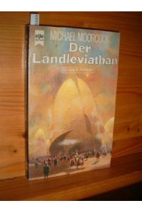 Der Land-Leviathan.   - Heyne-Bücher : 6, Heyne-Science-fiction & Fantasy.   Die Abenteuer Captain Oswald Bastables Bd. 2.,