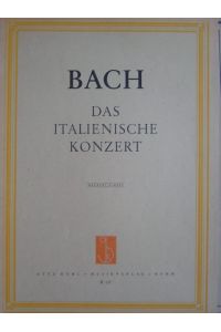 Das italienische Konzert. Ausgabe für Klavier zu 2 Händen. (Herbert Eimert).