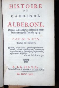 Histoire du Cardinal Alberoni, depuis sa Naissance jusqu'au commencement de l'année 1719. Traduit de l'Espagnol.