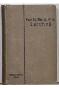 Leitfaden der Turnkunst. 7. Auflage. Mit 105 Textabb.
