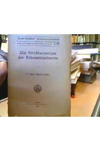 Die Strukturanalyse der Erkenntnistheorie  - (= Kant Studien 57)