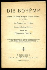 Die Boheme. Szenen aus Henry Murgers Vie de Bohème in vier Bildern. Deutsch von Ludwig Hartmann. Musik von Giacomo Puccini.