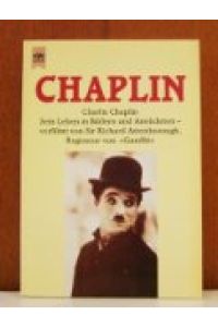 Chaplin.   - Charlie Chaplin. Sein Leben in Bildern und Anekdoten. Heyne-Bücher : 1, Heyne Allgemeine Reihe.