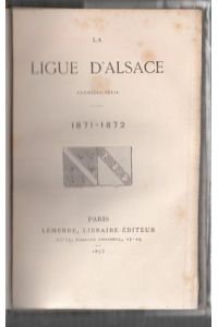 La Ligue D`Alsace. 1871-1872.
