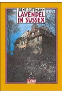 Lavendel in Sussex oder Henry Horatio Stubbs : Roman.   - Gullivers Bücher