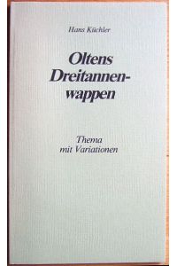 Oltens Dreitannen-Wappen: Thema mit Variationen