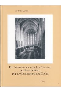 Die Kathedrale von Lodève und die Entstehung der languedokischen Gotik.   - Studien zur Kunstgeschichte. Band 143.