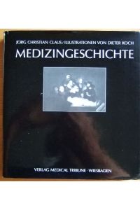 Medizingeschichte.   - Illustrationen von Dieter Koch überreicht von Heinrich Mack Nachf. Illertissen)