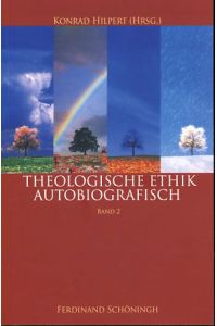 Theologische Ethik - autobiografisch.   - Bd. 2.